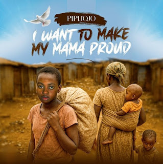Pipijojo I Want to Make My Mama Proud