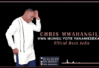 Chris Mwahangila Kwa Mungu Yote Yanawezekana AUDIO 640x360 8