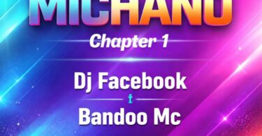 Dj Facebook & Bando Mc - Michano Chapter 1 Mp3 Audio