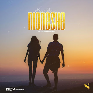MauaSama Nioneshe NGOMBOZIMEDIA