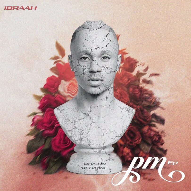 EP : Ibraah - Poison Medicine (PM)