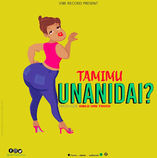 Tamimu Unanidai ngombozi20media