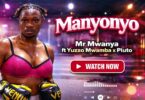 Mr Mwanya Ft. Yuzzo Mwamba X Pluto - Manyonyo Mp3 Audio
