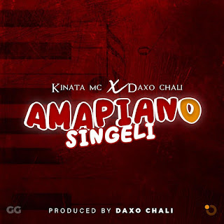 kinata mc daxo chali amapiano singeli