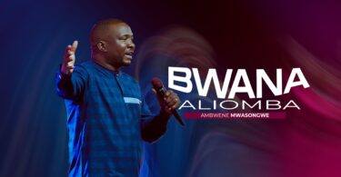Ambwene Mwasongwe – Bwana Aliomba