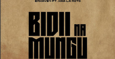 Emkay64 ft. Kaa la moto Bidii Na Mungu