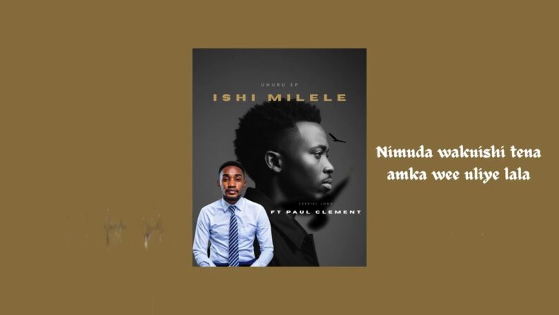 Ezekiel John ft. Paul Clement Ishi Milele