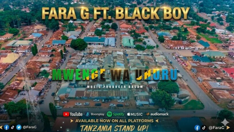 FaraG Ft. Black Boy – MWENGE WA UHURU