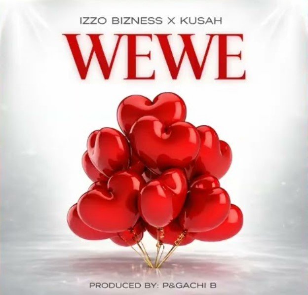 Izzo Bizness Ft Kusah Wewe