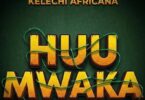 Kelechi Africana Huu Mwaka
