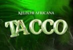 Kelechi Africana TACCO
