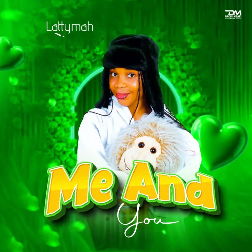 Lattymah Me And You