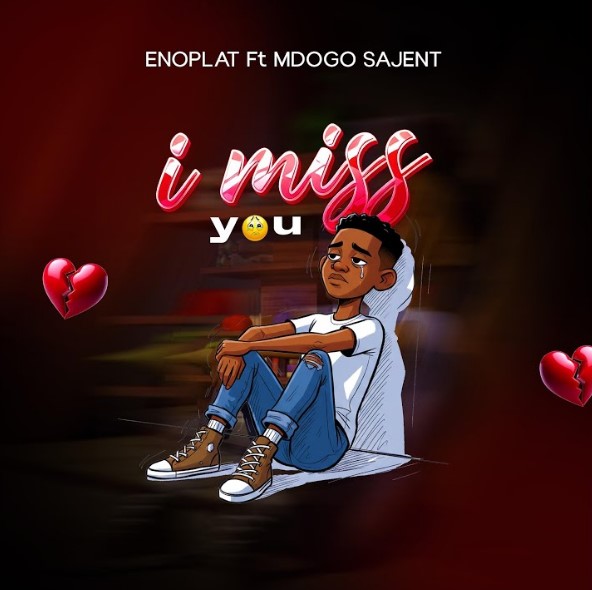 Mdogo Sajent X Enoplat I Miss You