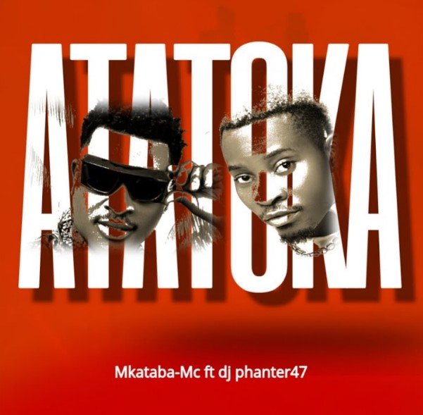 Mkataba Mc Ft Dj phanter47 Atatoka