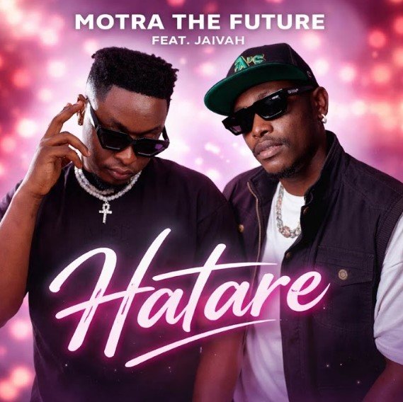 Motra The Future Ft Jaivah Hatare