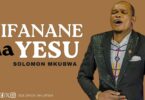 Nifane na Yesu by Solomon Mkubwa