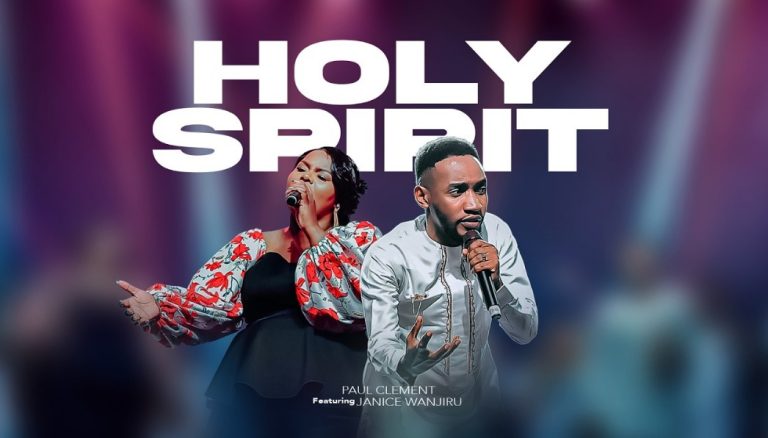 Paul Clement Ft Janice Wanjiru Holy Spirit