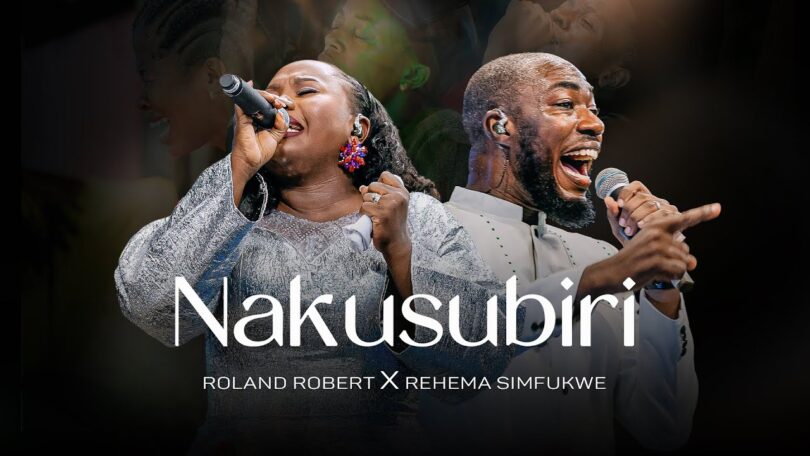 Roland Robert ft Rehema Simfukwe Nakusubiri