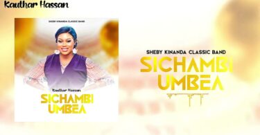 Sheby Kinanda Classic Band Kauthar Hassan – Sichambi Umbea