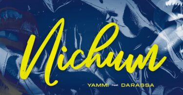 Yammi Ft. Darassa – Nichum