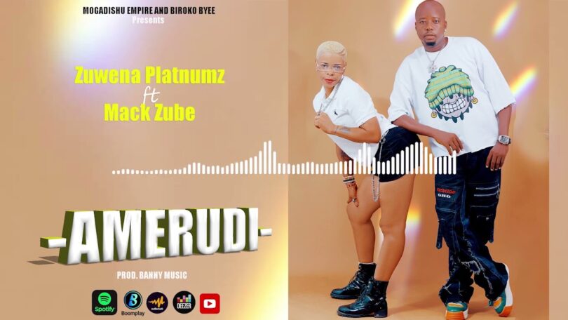Zuwena Platnumz Ft. Mack Zube – Amerudi