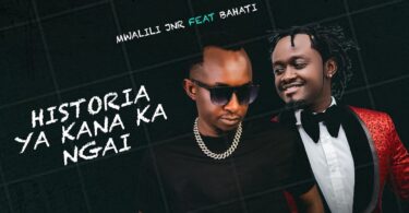 bahati ft mwalili jr – historia ya kana ka ngai