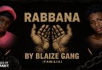 BLAIZE GANG – RABBANA