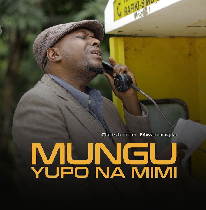 Christopher Mwahangila Mungu Yupo Na Mimi