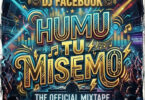 DJ Facebook – Humu Tu Misemo