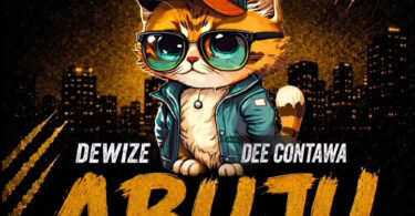Dewize Ft Dee Contawa ABUJU
