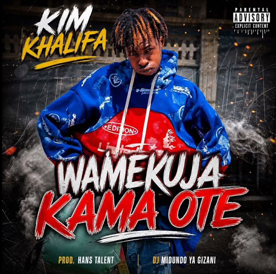 Kim Khalifa – Wamekuja Kama Ote