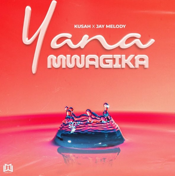 Kusah Ft Jay Melody Yanamwagika
