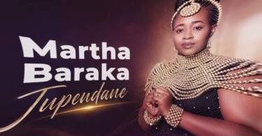 Martha Baraka – Tupendane