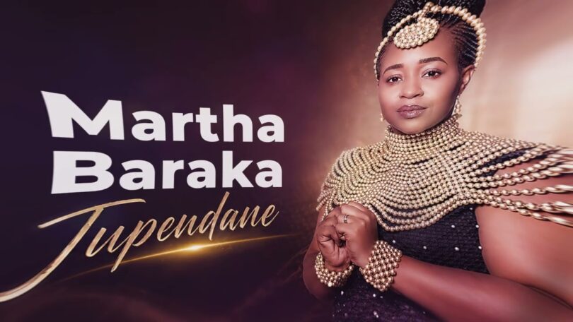 Martha Baraka – Tupendane