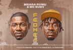 Msaga Sumu X MC Sudy – Fedhea