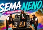 NYG Worship Ft Obby Alpha – Sema Neno