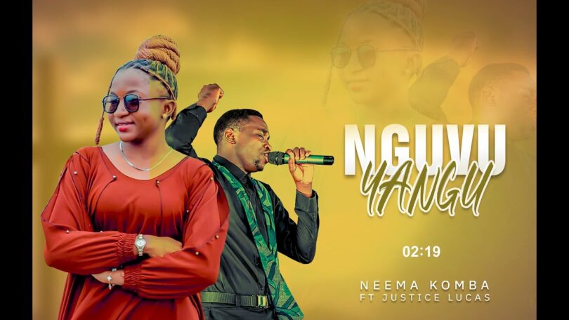 Neema Komba Ft Justice Lucas – Nguvu Yangu