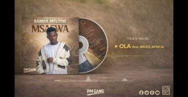 Samba melody Ft Bruce Africa – Ola