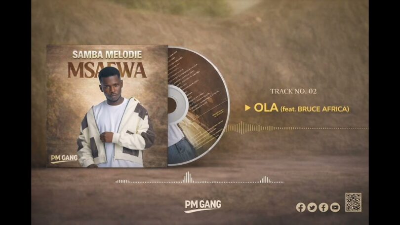 Samba melody Ft Bruce Africa – Ola