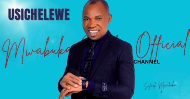 Sifaeli Mwabuka – Usichelewe