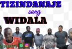 Tizindanaje Wasafwa – Widala