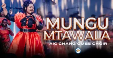 aic changombe choir mungu mtawala