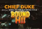 chief duke ft p mawenge becka tittle songa round hii