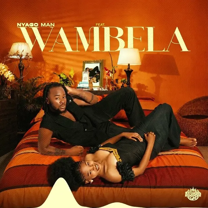 nyago man ft zuuh wambela
