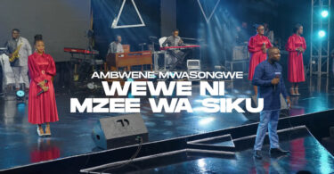 Ambwene Mwasongwe – Mzee Wa Siku