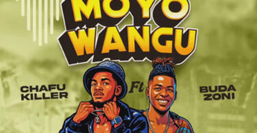 Chafu Killer Ft Buda zon Moyo Wangu