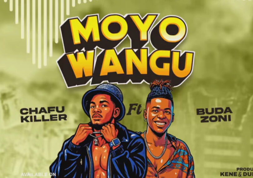 Chafu Killer Ft Buda zon Moyo Wangu
