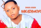 Dogo John NAKAZA MOYO
