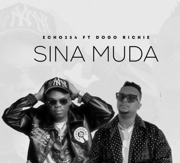 Echo 254 ft. Dogo Richie Sina Muda