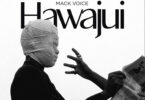 Mack Voice Hawajui